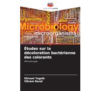 Études sur la décoloration bactérienne des colorants: Microbiologie