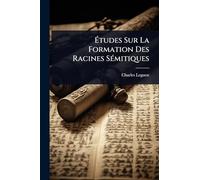 Études Sur La Formation Des Racines SÃ(c)mitiques