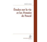 Études sur la vie et les "Pensées" de Pascal