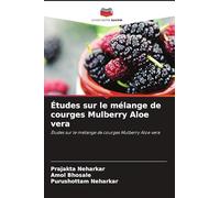 Études sur le mélange de courges Mulberry Aloe vera