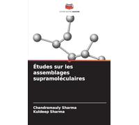 Études sur les assemblages supramoléculaires