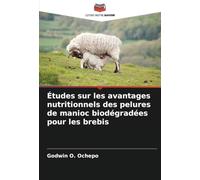 Études sur les avantages nutritionnels des pelures de manioc biodégradées pour les brebis