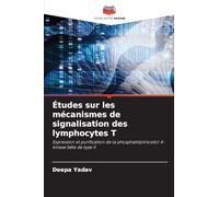 Études sur les mécanismes de signalisation des lymphocytes T: Expression et purification de la phosphatidylinositol 4-kinase bêta de type II