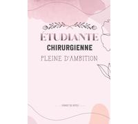 étudiante Chirurgienne pleine d'ambition: Carnet de notes ligné 120 pages A5, Idée Cadeau pour une future Chirurgienne