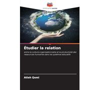 Étudier la relation: entre la culture organisationnelle et la productivité des ressources humaines dans les systèmes éducatifs