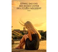 Etwas, das uns den Boden unter den Füssen wegzieht