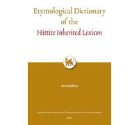 Etymological Dictionary of the Hittite Inherited Lexicon: 5 (Leiden Indo-European Etymological Dictionary)
