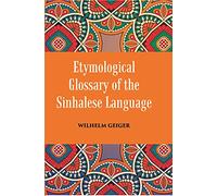Etymological Glossary of the Sinhalese Language