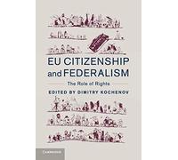 EU Citizenship and Federalism: The Role of Rights