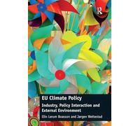 EU Climate Policy: Industry, Policy Interaction and External Environment