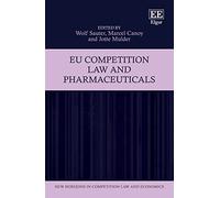 EU Competition Law and Pharmaceuticals (New Horizons in Competition Law and Economics series)