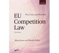 EU Competition Law Text, Cases, and Materials 5/e