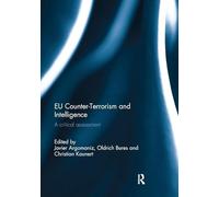 EU Counter-Terrorism and Intelligence: A Critical Assessment