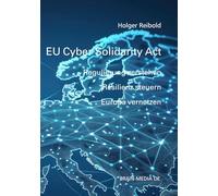 EU Cyber Solidarity Act: Regulierung verstehen. Resilienz steuern. Europa vernetzen. (Auditierung)