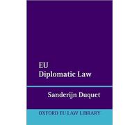 EU Diplomatic Law (Oxford European Union Law Library)
