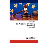 EU Directives on Money Laundering: A critical analysis