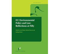 EU Environmental Policy and Law: Reflections at Fifty (Avosetta Series, 15)
