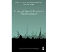 EU Law and National Constitutions : The Constitutional Dynamics of Multi-Level Governance