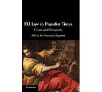 EU Law in Populist Times: Crises and Prospects