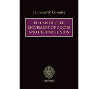 EU Law of Free Movement of Goods and Customs Union