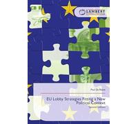 EU Lobby Strategies Fitting a New Political Context: Second Edition