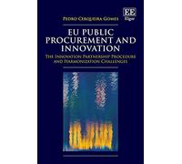 EU Public Procurement and Innovation: The Innovation Partnership Procedure and Harmonization Challenges