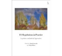EU Regulations in Practice: Legislative and Judicial Approaches