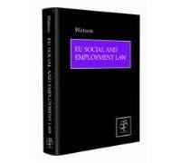EU Social and Employment Law: Policy and Practice in an Enlarged Europe