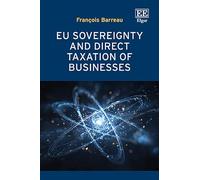 EU Sovereignty and Direct Taxation of Businesses