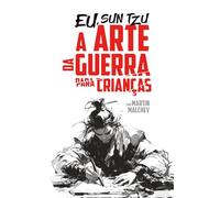EU, SUN TZU: A ARTE DA GUERRA PARA CRIANÇAS (A série “Eu”)