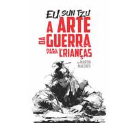 EU, SUN TZU: A ARTE DA GUERRA PARA CRIANÇAS (A série “Eu” (PT))
