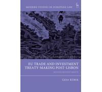 EU Trade and Investment Treaty-Making Post-Lisbon : Moving Beyond Mixity