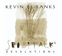 Eubanks, Kevin - Spiritalk 2 Revelations