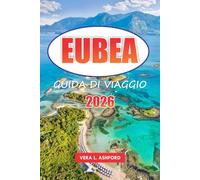 Eubea Guida Di Viaggio 2026: Scopri le gemme nascoste della Grecia, i siti storici, le migliori spiagge, le tradizioni locali, i punti di ristoro e le avventure all'aria aperta con consigli pratici