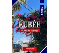 Eubée Guide de voyage 2026: Explorez des plages cachées, des villages de montagne, de la gastronomie locale, des sites anciens et des expériences authentiques sur les îles grecques