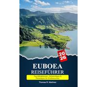 EUBOEA Reiseführer 2026: Top-Attraktionen, Geheimtipps & Reisetipps für Erstbesucher
