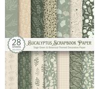 Eucalyptus Scrapbook Paper: 28 Double-Sided Sheets Botanical-Themed Decorative Paper for Card Making, Crafts & Junk Journaling: 14 Sage Green & Floral ... Herbs, Ferns, and Leafy Vintage Patterns