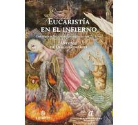 Eucaristía en el infierno: Ontología de las visiones primigenias en C. G. Jung: 6 (Catena Aurea)
