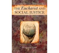 Eucharist and Social Justice, The
