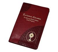 Eucharistic Adoration: Scriptural Reflections and Prayers