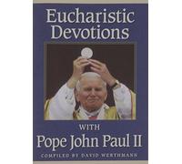 Eucharistic Devotions with Pope John Paul II