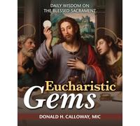 Eucharistic Gems: Daily Wisdom on the Blessed Sacrament