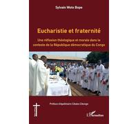 Eucharistie et fraternité: Une réflexion théologique et morale dans le contexte de la République démocratique du Congo (Églises d'Afrique)