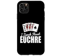 Euchre Fun Tee Game Cards Player - I Speak Fluent Euchre Case for iPhone 11 Pro Max