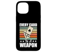Euchre Tournament Gear Men Women - Every Card Is A Weapon Case for iPhone 15
