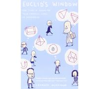 Euclid&39s Window: The Story of Geometry from Parallel Lines to Hyperspace (Peng