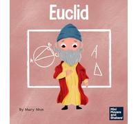 Euclid: A Kid's Book About Exploring and Asking Questions: 43 (Mini Movers and Shakers)