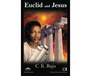 Euclid and Jesus: How and why the church changed mathematics and Christianity across two religious wars