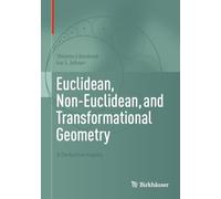 Euclidean, Non-Euclidean, and Transformational Geometry: A Deductive Inquiry