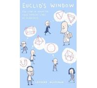 Euclid's Window: The Story of Geometry from Parallel Lines to Hyperspace
